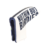Nuthin But Birdies 24' Blade Putter Cover